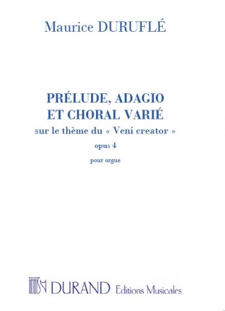 Prlude, Adagio et Choral vari sur le thme du Veni creator op.4 pour orgue