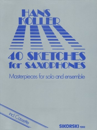 40 Sketches for saxophones (+MC) masterpieces for solo and ensemble partitur mit MC