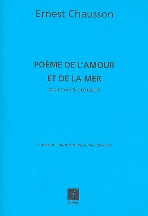 Pome de l'amour et de la mer op.19 pour voix eleves et piano