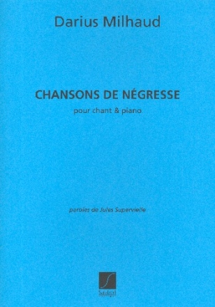 Chansons de negresse pour chant et piano Supervielle, Jules, paroles