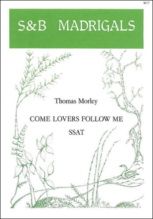Come Lovers follow me for mixed chorus (SSAT) a cappella score (en)