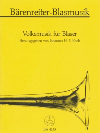 Volksmusik fr Blser  fr 4-6stimmigen Blserchor Partitur