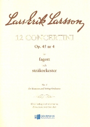 Concertino op.45,4  for bassoon and string orchestra  for bassoon and piano