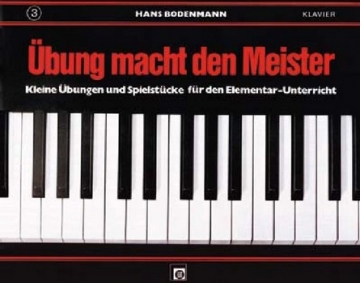 bung macht den Meister Band 3 bungen und Spielstcke fr den Elementar-Unterricht fr Klavier