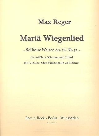 Mariae Wiegenlied op.76,52 fr mittlere Singstimme und Orgel (Vl oder Vc ad libitum)