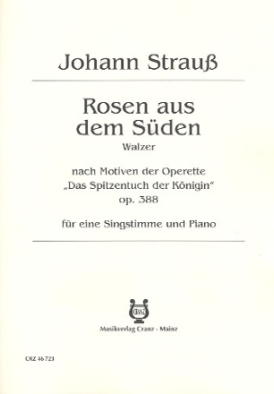 Rosen aus dem Sden op.388 (Walzer) fr Singstimme und Klavier