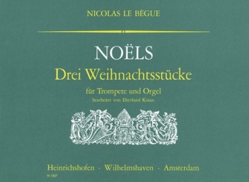 Noels - 3 Weihnachtsstcke fr Trompete und Orgel