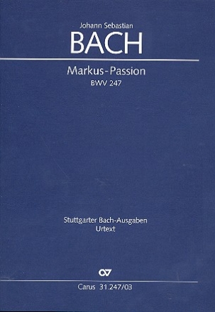 Markuspassion BWV247 fr Soli, gem Chor und Orchester Klavierauszug