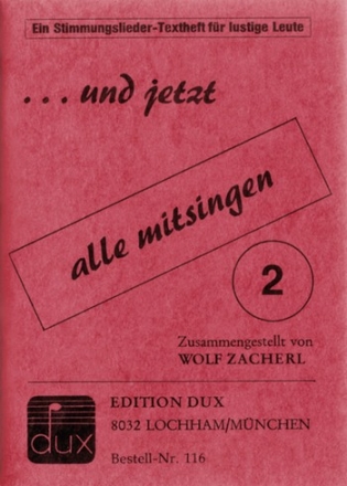 Und jetzt alle mitsingen Band 2 Ein Stimmungslieder-Textheft fr lustige Leute