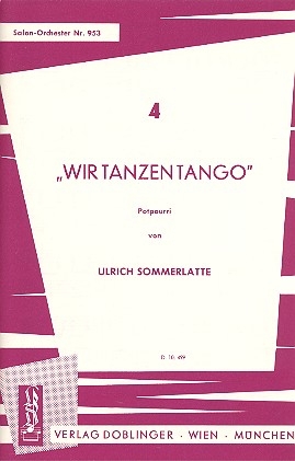 Wir tanzen Tango: Potpourri fr Salonorchester Direktion und Stimmen