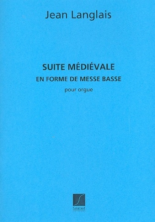 Suite medievale en forme de messe basse pour orgue