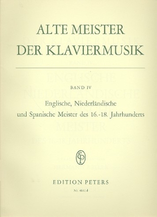 Alte Meister der Klaviermusik Band 4 fr Klavier Englische, niederlndische und spanische Meister des 16.-18. Jhs