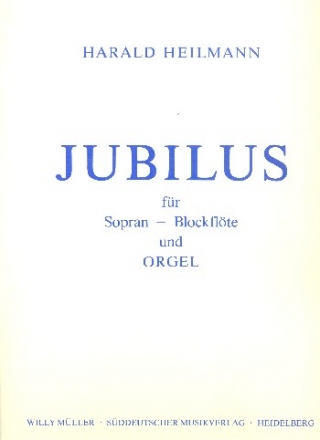 Jubilus fr Sopranblockflte und Orgel