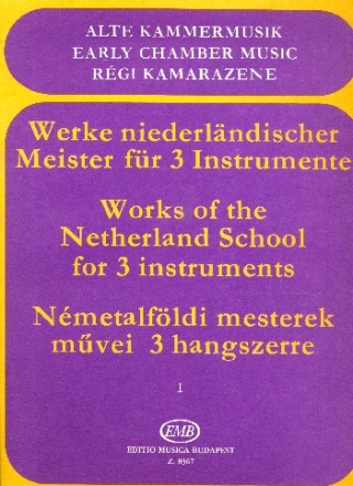 Werke niederlndischer Meister Band 1 fr 3 Instrumente Partitur und 2 Stimmen