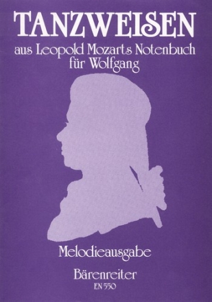 Tanzweisen aus Leopold Mozarts Notenbuch fr Wolfgang Melodieausgabe (fr Sopranblockflte)