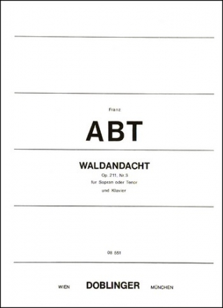 Waldandacht op.211,3 fr hohe Singstimme und Klavier