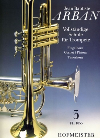 Vollständige Schule Band 3 für Trompete (Flügelhorn, Cornet à Piston und Tenorhorn)