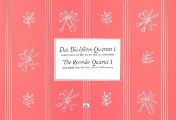 Das Blockflötenquartett Band 1 hte Sätze aus dem 16., 17. und 18. Jahrhundert ,  Partitur und Stimmen