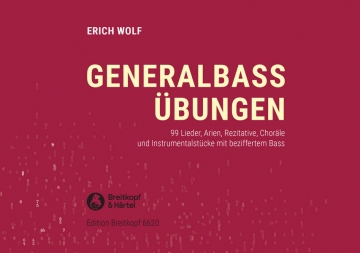 Generalbassbungen  99 Lieder, Arien, Rezitative, Chorle und Instrumentalstcke mit beziffertem Bass