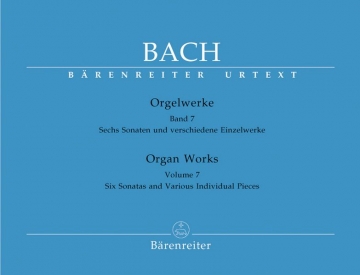 Orgelwerke Band 7 6 Sonaten und verschiedene Einzelwerke