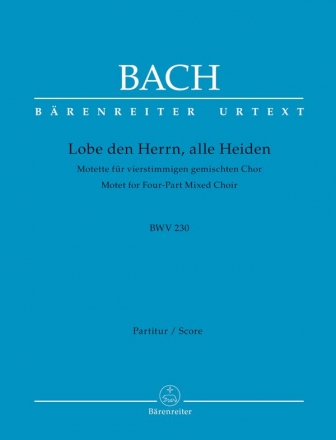Lobet den Herrn, alle Heiden BWV230 Motette Nr.6  fr gem Chor a cappella Partitur