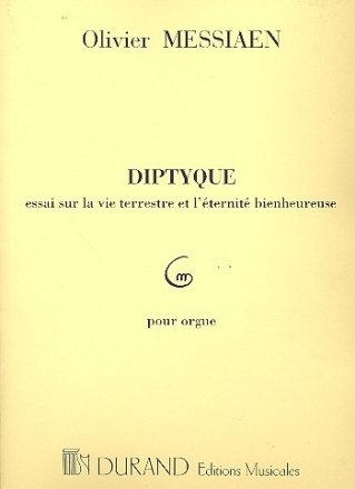 Diptyque essai sur la vie terrestre et l'eternite bienheureuse pour orgue