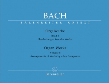Orgelwerke Band 8  Bearbeitungen fremder Werke