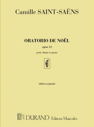 Oratorio de noel op.12 pour satb soli, choeur mixte et orchestre