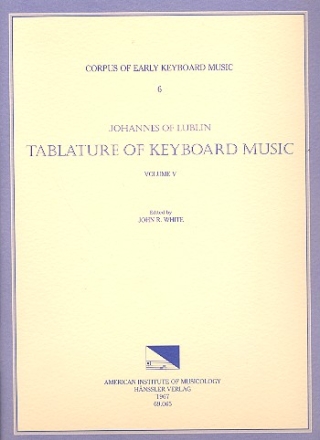 Tablature of Keyboard Music vol.5 Corpus of early keyboard music vol.6