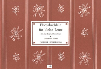 Fltenbchlein fr kleine Leute fr 3 Sopranblockflten Spielpartitur