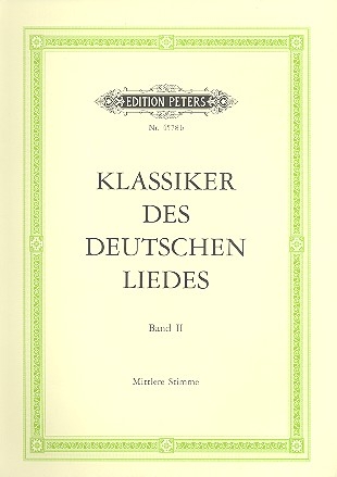 Klassiker des Deutschen Liedes Band 2 fr mittlere Singstimme und Klavier 100 Meisterlieder