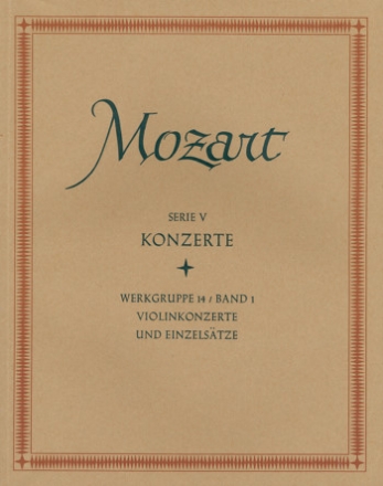Neue Mozart-Ausgabe Serie 5 Band 14,1 Violinkonzerte und Einzelstze