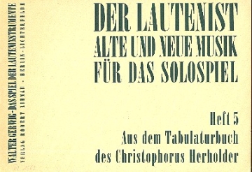 Aus dem Tabulaturbuch des Christophorus Herholder fr Laute