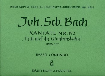 Tritt auf die Glaubensbahn Kantate Nr.152 BWV152 Orgel