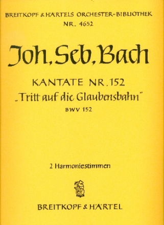 Tritt auf die Glaubensbahn Kantate Nr.152 BWV152 Harmonie