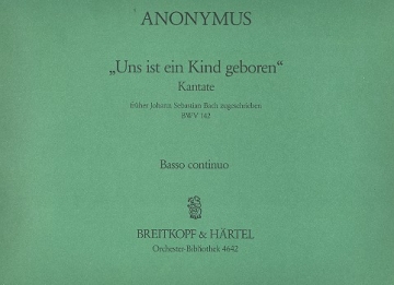 Uns ist ein Kind geboren Kantate Nr.142 BWV142 Orgel