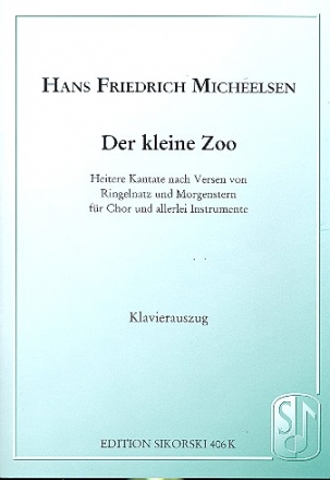 Der kleine Zoo Heitere Kantate fr gem Chor und Orchester Klavierauszug