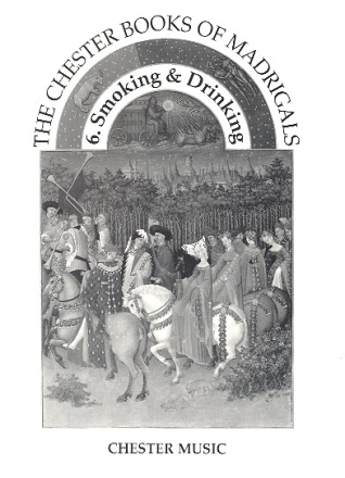 The Chester Book of Madrigals 6 Smoking and Drinking score