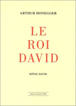 Le Roi David - Psaume symphonique en 3 parties pour chant et piano (fr/dt)