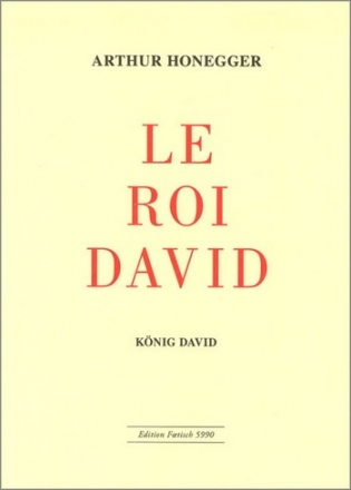 Le Roi David - Psaume symphonique en 3 parties pour chant et piano (fr/dt)