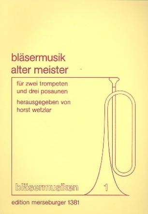 Blsermusiken alter Meister fr 2 Trompeten und 3 Posaunen Partitur