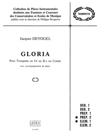 GLORIA POUR TROMPETTE EN UT OU SIB OU CORNET AVEC ACCOMPAGNEMENT DE PIANO                     K