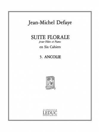 ANCOLIE POUR FLUTE ET PIANO SUITE FLORALE NO.5                R