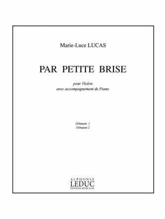PAR PETITE BRISE POUR VIOLON AVEC ACCOMPAGNEMENT DE PIANO PARTITION+1PARTIE                 O