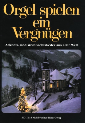 Orgel spielen ein Vergngen Spielbuch 4 Advents- und Weihnachtslieder