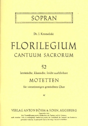 Florilegium cantuum sacrorum - 52 lateinische Motetten fr gem Chor Sopranstimme