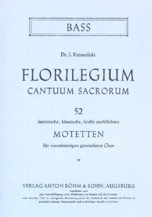 Florilegium cantuum sacrorum - 52 lateinische Motetten fr gem Chor Ba