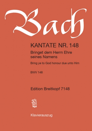 Bringet dem Herrn Ehre seines Namens Kantate Nr.148 BWV148 Klavierauszug (dt/en)