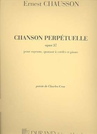 Chanson perpetuelle op.37 pour soprano, piano e quatuor a cordes, parties