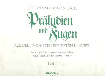 Prludien und Fugen aus dem Wohltemperierten Klavier Band 1 fr Orgel